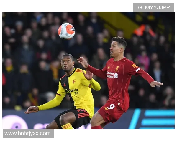 沃特福特与利物浦精彩对决直播信息及赛前分析分享 沃特福特与利物浦精彩对决直播信息及赛前分析分享